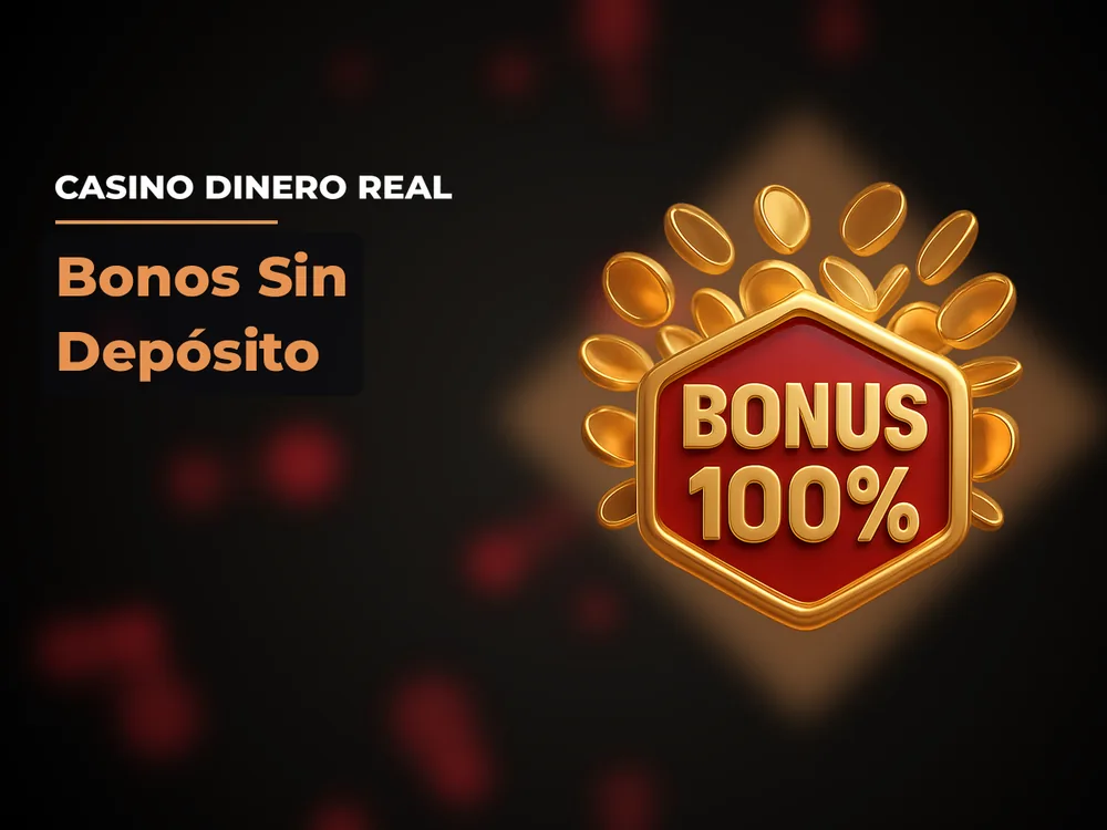 Casino Dinero Real - Bonos Sin Depósito